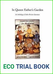 In Queen Esther|s Garden: An Anthology of Judeo-Persian Literature