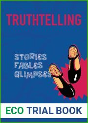 Truthtelling: Stories Fables Glimpses