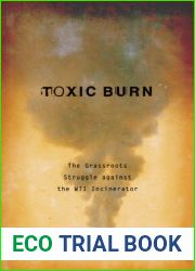 Toxic Burn: The Grassroots Struggle against the WTI Incinerator