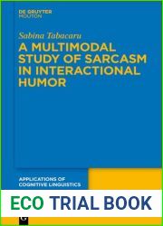 A Multimodal Study of Sarcasm in Interactional Humor (Language Play and Creativity)