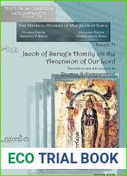 Jacob of Sarug|s Homily on the Ascension of Our Lord (Texts from Christian Late Antiquity, 24: The Metrical Homilies of Mar Jacob of Sarug)