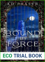 Bound by Force (The Fate Bound Saga #2)