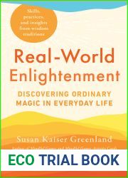Real-World Enlightenment: Discovering Ordinary Magic in Everyday Life
