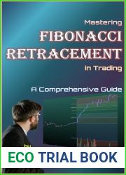 Mastering Fibonacci Retracement in Trading: A Comprehensive Guide by Lalit Mohanty