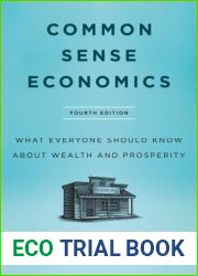 Common Sense Economics, 4th Edition