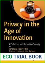 Privacy in the Age of Innovation: Ai Solutions for Information Security