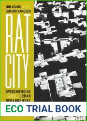 Rat City: Overcrowding and Urban Derangement in the Rodent Universes of John B. Calhoun