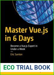 Master Vue.js in 6 Days: Become a Vue.js Expert in Under a Week