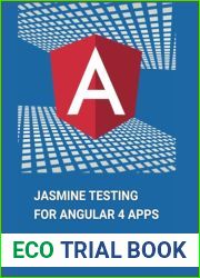 Jasmine Testing for Angular 4 Apps: A Practical Guide to Unit and Integration Testing for Reliable Angular Deployments