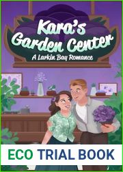 Kara|s Garden Center: A Larkin Bay Romance (Larkin Bay Romances)