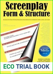 Screenplay Form and Structure: Excerpts from Private Workshop Discussions led by industry pros in Hollywood, Seattle, London, and Canada by Alan von Altendorf (2012-07-25)