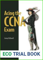 Acing the CCNA Exam: Volume 1 Fundamentals and Protocols (1)