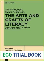 The Arts and Crafts of Literacy: Islamic Manuscript Cultures in Sub-Saharan Africa