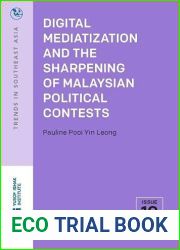 Digital Mediatization and the Sharpening of Malaysian Political Contests