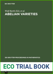 Abelian Varieties: Proceedings of the International Conference held in Egloffstein, Germany, October 3-8, 1993 (De Gruyter Proceedings in Mathematics)