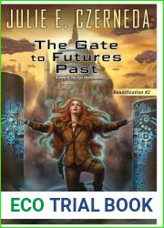 The Gate To Futures Past (Reunification #2)