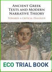 Ancient Greek Texts and Modern Narrative Theory: Towards a Critical Dialogue