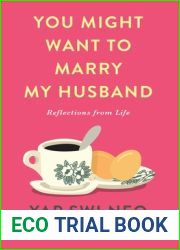 You Might Want to Marry My Husband: Reflections from Life