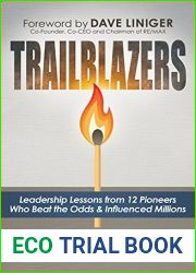 Trailblazers: Leadership Lessons from 12 Pioneers Who Beat the Odds and Influenced Millions