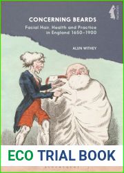 Concerning Beards: Facial Hair, Health and Practice in England 1650-1900