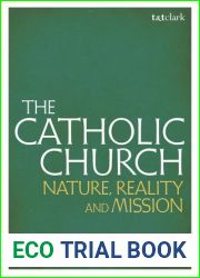 The Catholic Church: Nature, Reality and Mission