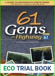 61 Gems on Highway 61: A Guide to Minnesota|s North Shore-from Well Known Attractions to Best Kept Secrets