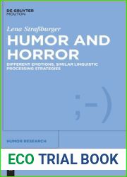 Humor and Horror: Different Emotions, Similar Linguistic Processing Strategies (Humor Research [HR], 13)