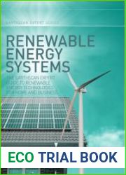 Renewable Energy Systems: The Earthscan Expert Guide to Renewable Energy Technologies for Home and Business