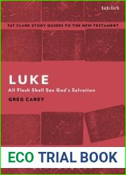 Luke: An Introduction and Study Guide: All Flesh Shall See God|s Salvation (T and T Clark|s Study Guides to the New Testament)