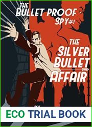 The Silver Bullet Affair (The Bulletproof Spy, #1)