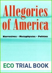 Allegories of America: Narratives, Metaphysics, Politics (Contestations)