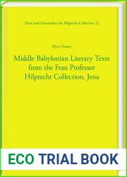 Middle Babylonian Literary Texts from the Frau Professor Hilprecht Collection, Jena (Texte und Materialien)