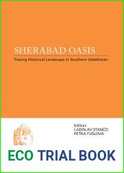 Sherabad Oasis: Tracing Historical Landscape in Southern Uzbekistan