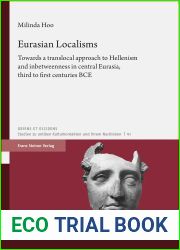 Eurasian Localisms: Towards a Translocal Approach to Hellenism and Inbetweenness in Central Eurasia, Third to First Centuries Bce