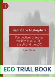 Islam in the Anglosphere: Perspectives of Young Muslims in Australia, the UK and the USA