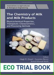 The Chemistry of Milk and Milk Products: Physicochemical Properties, Therapeutic Characteristics, and Processing Methods (Innovations in Agricultural and Biological Engineering)