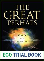The Great Perhaps: God as a Question