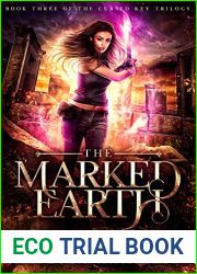 The Marked Earth (The Cursed Key Trilogy, #3)