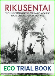 Rikusentai: The Illustrated Encyclopedia of Japanese Naval Landing Forces 1927-1945