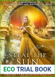 To Steal the Sun: A Retelling of East of the Sun and West of the Moon (Four Kingdoms Duology Book 2)