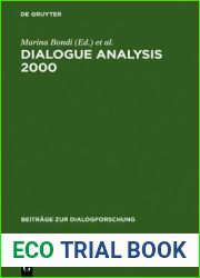 Dialogue Analysis 2000: Selected Papers from the 10th Iada Anniversary Conference, Bologna 2000
