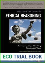 The Thinker|s Guide to Ethical Reasoning by Richard Paul, The Foundation for Critical Thinking
