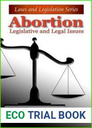 Abortion: Legislative and Legal Issues