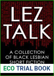 Lez Talk: A Collection of Black Lesbian Short Fiction