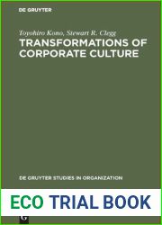 Transformations of Corporate Culture: Experiences of Japanese Enterprises (De Gruyter Studies in Organization, 83)