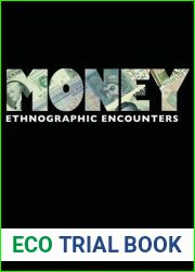 Money: Ethnographic Encounters (Encounters: Experience and Anthropological Knowledge)