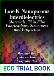 Low-K Nanoporous Interdielectrics: Materials, Thin Film Fabrications, Structures and Properties