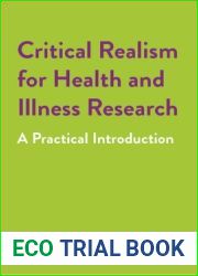 Critical Realism for Health and Illness Research: A Practical Introduction