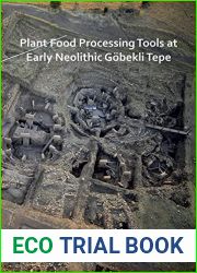 Plant Food Processing Tools at Early Neolithic Gobekli Tepe
