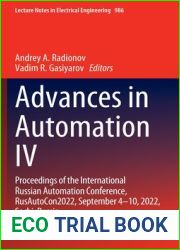 Advances in Automation IV: Proceedings of the International Russian Automation Conference, RusAutoCon2022, September 4-10, 2022, Sochi, Russia (Lecture Notes in Electrical Engineering, 986)